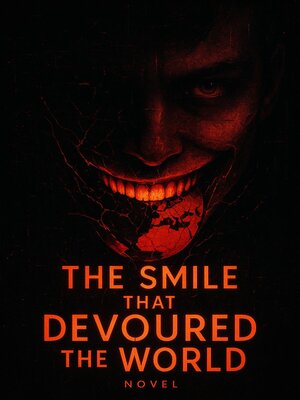 cover image of The Smile That Devoured the World